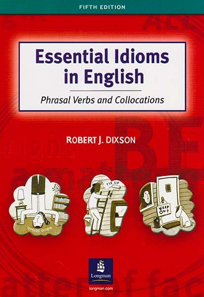 ESSENTIAL IDIOMS IN ENGLISH