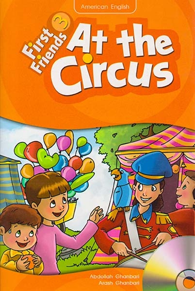 AT THE CIRCUS FIRST FRIENDS 3