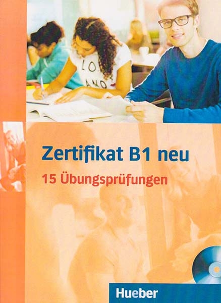 ZERTIFIKAT B1 NEU 15 UBUNGSPRUFUNGEN