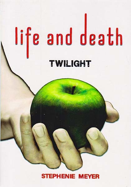LIFE AND DEATH - TWILIGHT REIMAGINED(زبان مهر)فول تکست