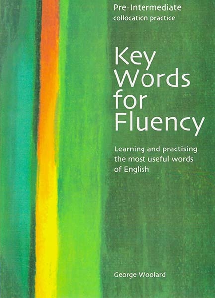 KEY WORDS FOR FLUENCY-PRE INTERMEDIATE
