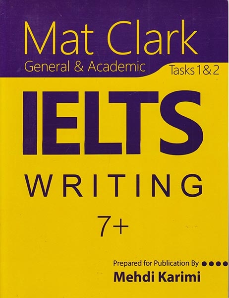 MAT CLARK GENERAL&ACADEMIC IELTS WRITING7