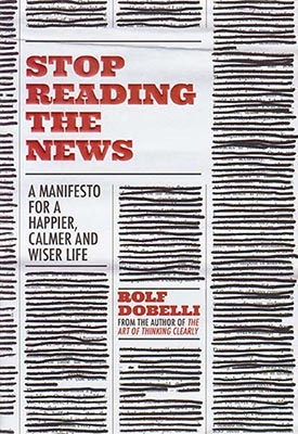 STOP READING THE NEWS