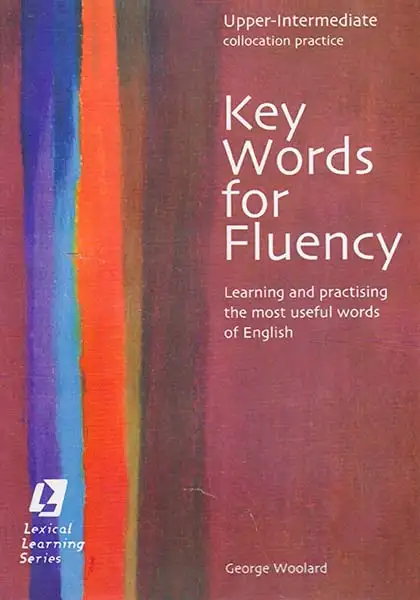 KEY WORDS FOR FLUENCY-UPPER INTERMESIATE