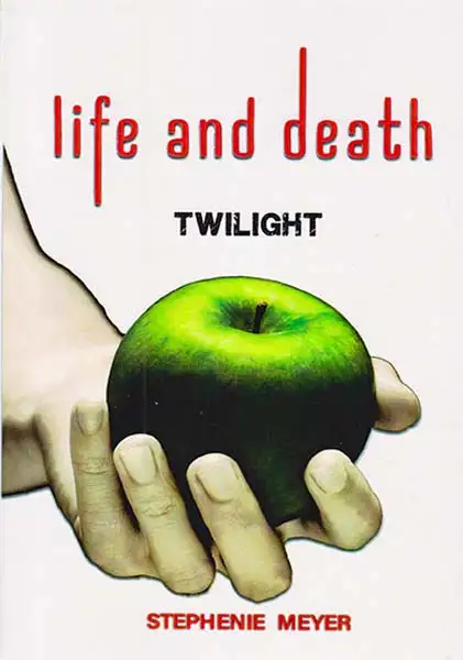 LIFE AND DEATH - TWILIGHT REIMAGINED(زبان مهر)فول تکست
