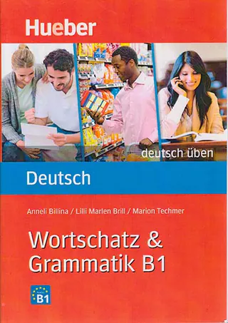 WORTSCHATZ&GRAMMATIK B1