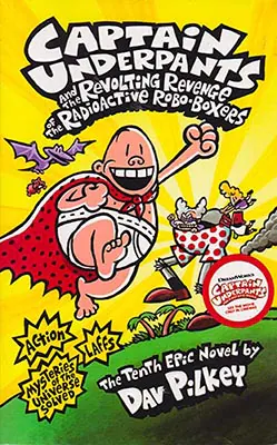 CAPTAIN UNDERPANTS AND THE REVOLTING REVENGE 10