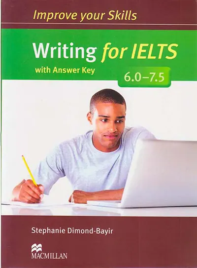 IMPROVE YOUR SKILLS WRITING FOR IELTS (6.0-7.5)