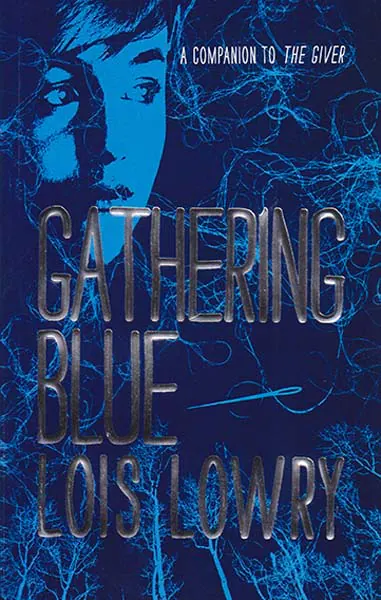GATHERING BLUE - THE GIVER 2