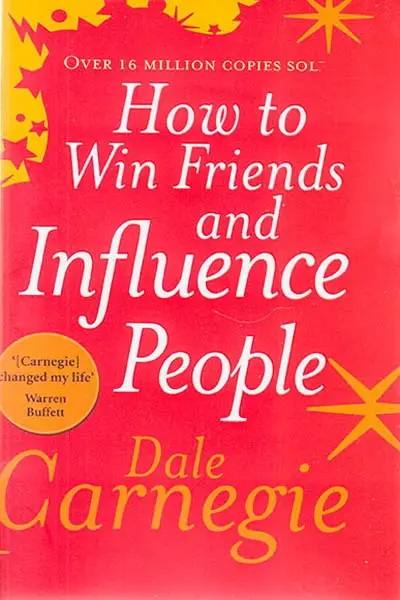 HOW TO WIN FRINDS AND INFLUENCE PEOPLE